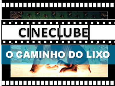 Cineclube - O Caminho do Lixo